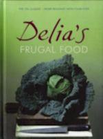 Delia''s Frugal Food