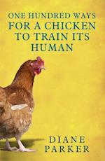 100 Ways for a Chicken to Train its Human