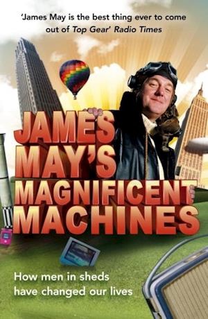 James May''s Magnificent Machines