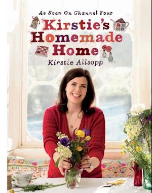 Kirstie''s Homemade Home