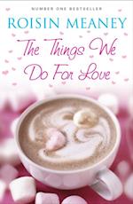 Things We Do For Love