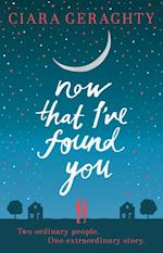 Now That I''ve Found You