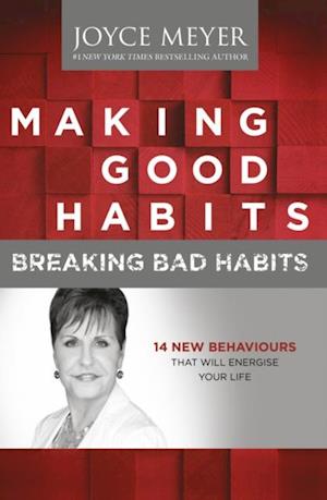 Making Good Habits, Breaking Bad Habits