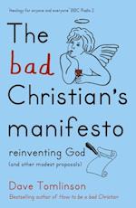 The Bad Christian''s Manifesto