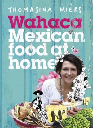 Wahaca - Mexican Food at Home