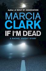 If I'm Dead: A Rachel Knight short story
