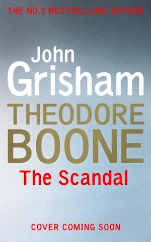 Theodore Boone: The Scandal