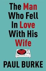 Man Who Fell In Love With His Wife