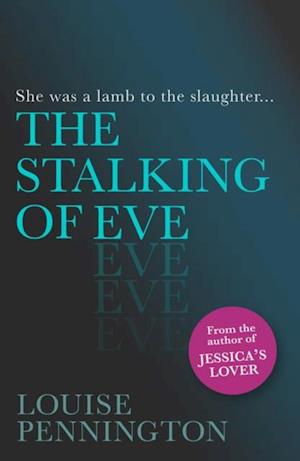 The Stalking of Eve