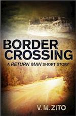Border Crossing: A Return Man Short Story