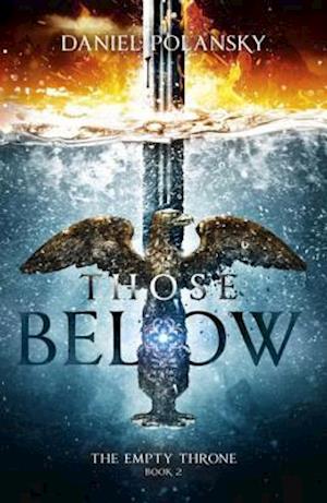 Those Below: The Empty Throne Book 2