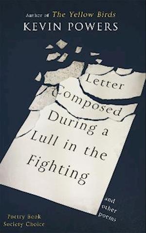 Letter Composed During a Lull in the Fighting