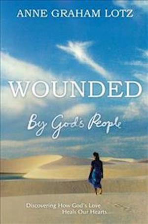 Wounded by God's People