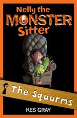 Nelly The Monster Sitter: 02: The Squurms