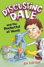 Disgusting Dave: Disgusting Dave and the Bucketful of Vomit