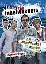 Inside the Inbetweeners: An Unofficial Full-colour Companion