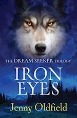 Dreamseeker Trilogy: Iron Eyes