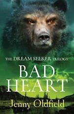 Dreamseeker Trilogy: Bad Heart