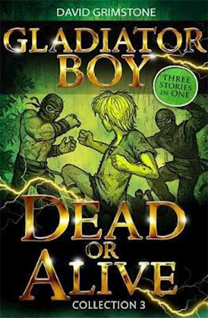 Gladiator Boy: Dead or Alive