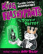 King Flashypants and the Toys of Terror