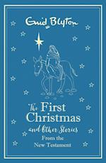 First Christmas and Other Bible Stories From the New Testament