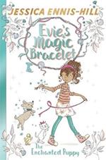 Evie's Magic Bracelet: The Enchanted Puppy