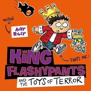 King Flashypants and the Toys of Terror