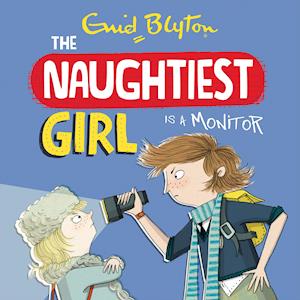 The Naughtiest Girl: Naughtiest Girl Is A Monitor