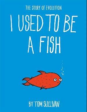 I Used to Be a Fish