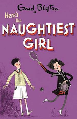 The Naughtiest Girl: Here's The Naughtiest Girl