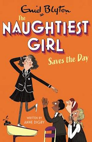 The Naughtiest Girl: Naughtiest Girl Saves The Day