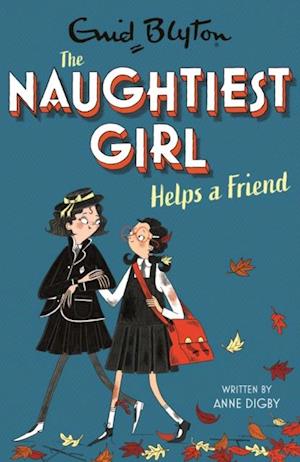 Naughtiest Girl: Naughtiest Girl Helps A Friend