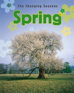 The Changing Seasons: Spring