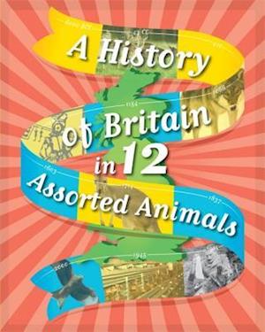 A History of Britain in 12... Assorted Animals