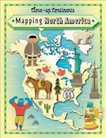 Close-up Continents: Mapping North America