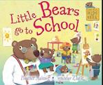 Little Bears Hide and Seek: Little Bears go to School