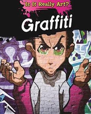 Is It Really Art?: Graffiti