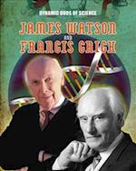 Dynamic Duos of Science: James Watson and Francis Crick