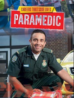 Careers That Save Lives: Paramedic