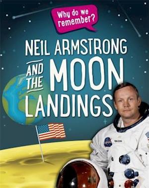 Why do we remember?: Neil Armstrong and the Moon Landings