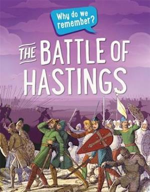 Why do we remember?: The Battle of Hastings