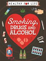 Healthy for Life: Smoking, drugs and alcohol