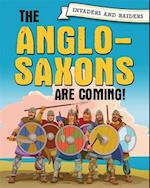 Invaders and Raiders: The Anglo-Saxons are coming!