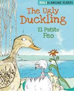 Dual Language Readers: The Ugly Duckling: El Patito Feo