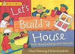 Let's Build a House: a book about buildings and materials