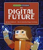 Digital Citizens: My Digital Future