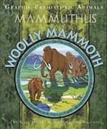 Graphic Prehistoric Animals: Woolly Mammoth