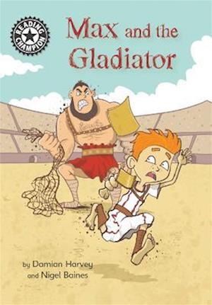 Reading Champion: Max and the Gladiator