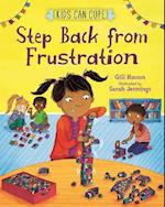 Kids Can Cope: Step Back from Frustration