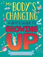 My Body's Changing: A Boy's Guide to Growing Up